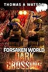 Dark Crossing (Forsaken World #4) Book cover for Dark Crossing (Forsaken World #4)