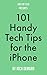 101 Handy Tech Tips for the...