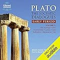 The Socratic Dialogues: Early Period, Volume 1: The Apology, Crito, Charmides, Laches, Lysis, Menexenus, Ion