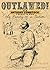 Outlawed!: How Anthony Coms...