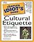 The Complete Idiot's Guide to Cultural Etiquette