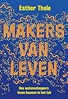Makers van leven by Esther Thole