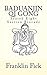 Baduanjin Qi Gong by Franklin Fick