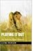 Playing it Out by Leona Morgan