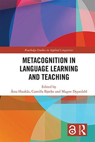 Metacognition in Language Learning and Teaching (Routledge Studies in Applied Linguistics)
