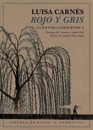 Rojo y gris: Cuentos completos I (Paperback)
