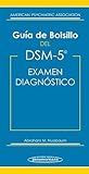 APA: Gu a bolsillo examen diag del DSM-5: DSM-5® Examen Diagnóstico (Spanish Edition)