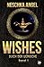 Wishes - Buch der Wünsche 1 by Neschka Angel