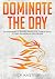 Dominate The Day: 160 Strat...