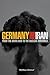 Germany and Iran: From the Aryan Axis to the Nuclear Threshold