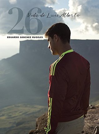 26 Vida de Luis Alberto (Spanish Edition)