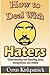 How to Deal With Haters: Un...