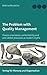 The Problem with Quality Management: Process orientation, controllability and zero-defect processes as modern myths