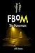 FBoM: The Betterment (Eyes of Justice Book 2)