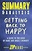 Summary & Analysis of Getting Back to Happy: Change Your Thoughts, Change Your Reality, and Turn Your Trials into Triumphs | A Guide to the Book by Marc and Angel Chernoff