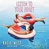 Listen to Your Heart by Kasie West