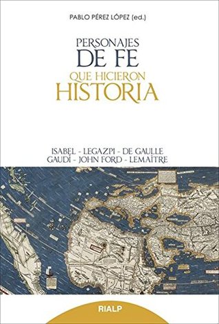 Personajes de fe que hicieron historia (Spanish Edition)