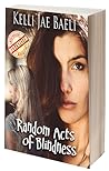 Random Acts of Blindness by Kelli Jae Baeli