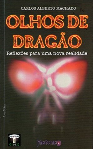 Olhos de Dragão: Reflexões para uma nova realidade (Portuguese Edition)