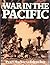 War In The Pacific: Pearl Harbor To Tokyo Bay