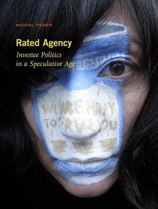 Rated Agency: Investee Politics in a Speculative Age (Near Futures, 3)
