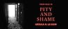 Pity and Shame