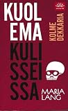 Kuolema kulisseissa Kuolema kulisseissa