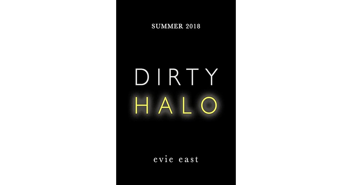 Dirty Halo by Evie East