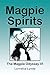 Magpie Spirits by Lorretta Lynde