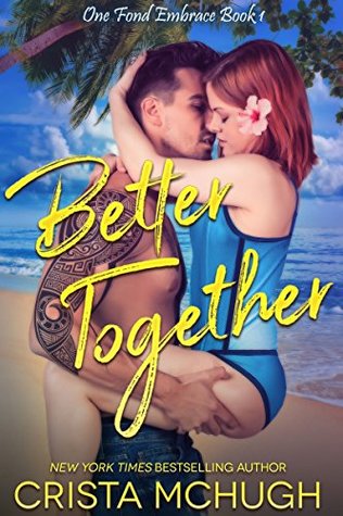 Better Together (One Fond Embrace, #1)