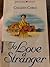 To Love a Stranger by Colleen Coble