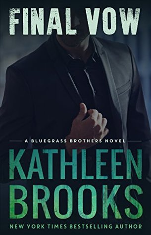 Final Vow (Bluegrass Brothers, #6)