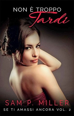 Non è troppo tardi (Kindle Edition)