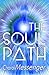 THE SOUL PATH: The Ancient Way