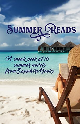 Summer Reads: A sneak peek at ten summer novels from Sapphire Books (Kindle Edition)