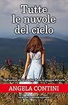 Tutte le nuvole del cielo by Angela Contini