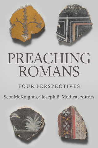 Preaching Romans: Four Perspectives (Paperback)