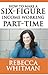 How to Make a Six-Figure Income Working Part-Time