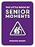 The Little Book of Senior Moments