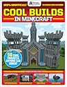 Cool Builds in Minecraft!: An AFK Book (GamesMaster Presents)