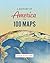 A History of America in 100 Maps