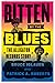 Bitten by the Blues: The Al...