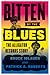 Bitten by the Blues by Bruce Iglauer