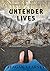 Untender Lives: A Mixed-Gen...