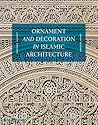 Ornament and Decoration in Islamic Architecture
