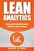 Lean Analytics: Focus On Data That Really Matter For Your Business