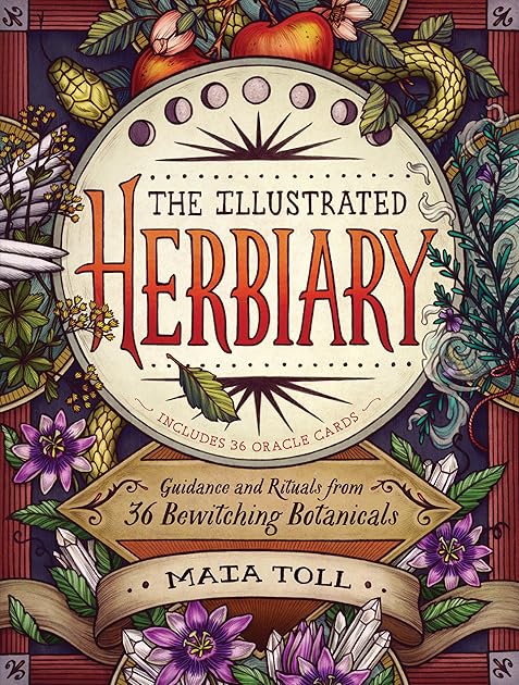 The Illustrated Herbiary: Guidance and Rituals from 36 Bewitching Botanicals (Wild Wisdom)