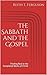 The Sabbath and The Gospel by Keith T. Ferguson