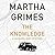The Knowledge by Martha Grimes The Knowledge by Martha Grimes