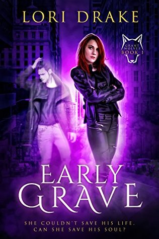 Early Grave (Grant Wolves #1)